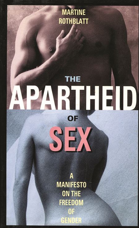 Apartheid of Sex - Martine Rothblatt